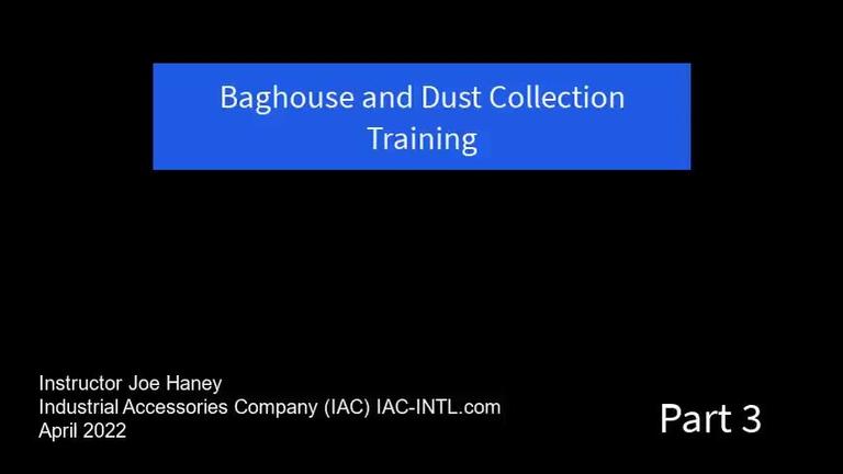 Baghouse and Dust Systems Training - Part 3 of 3.mp4