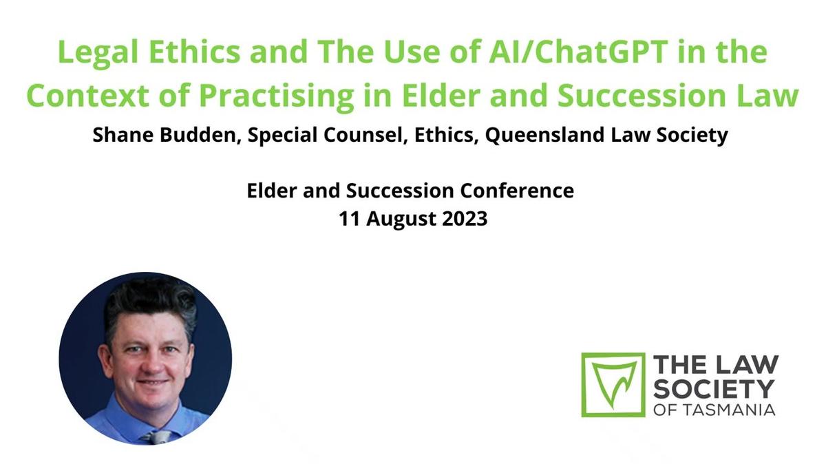 Legal Ethics and The Use of AI/ChatGPT in the Context of Practising in Elder and Succession Law