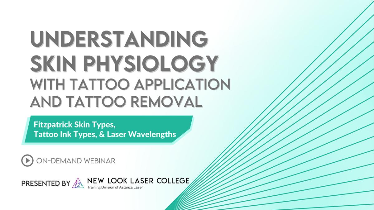 Webinar: Understanding Skin Physiology with Tattoo Application and Tattoo Removal