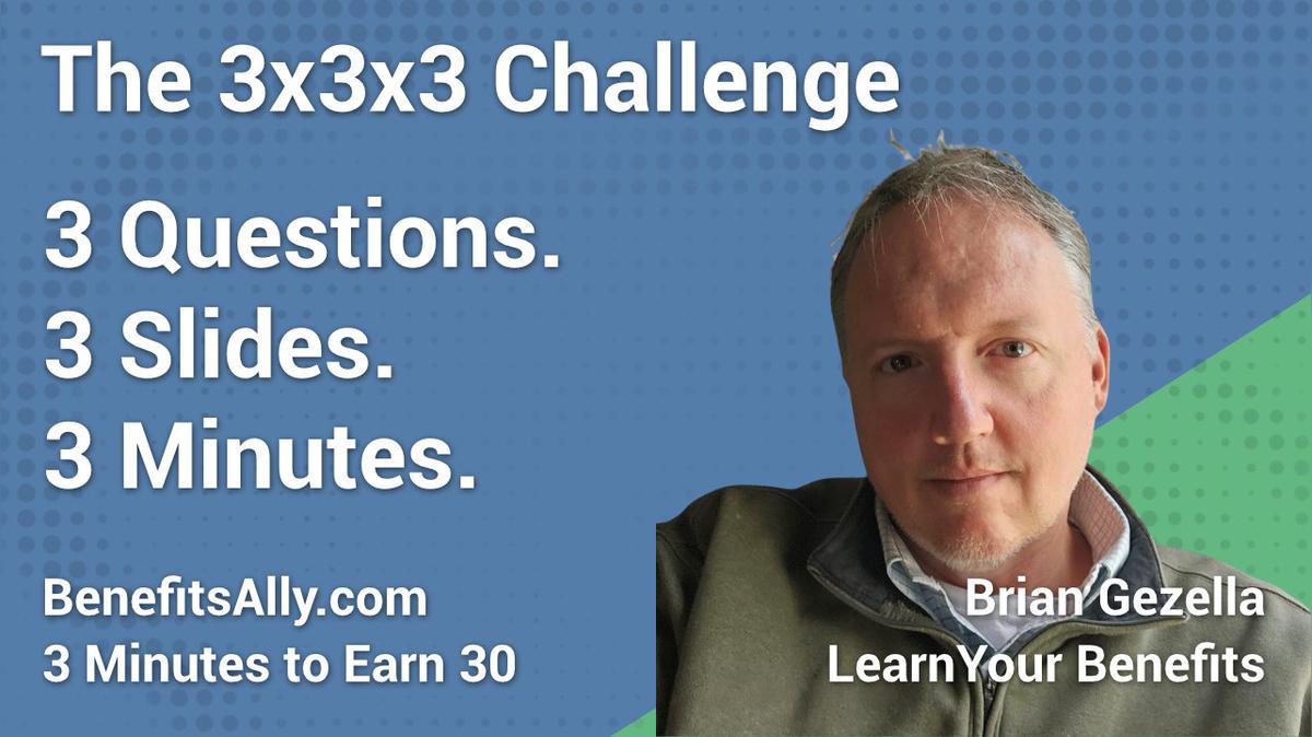 LearnYour Benefits - 3x3x3 Challenge with Brian Gezella