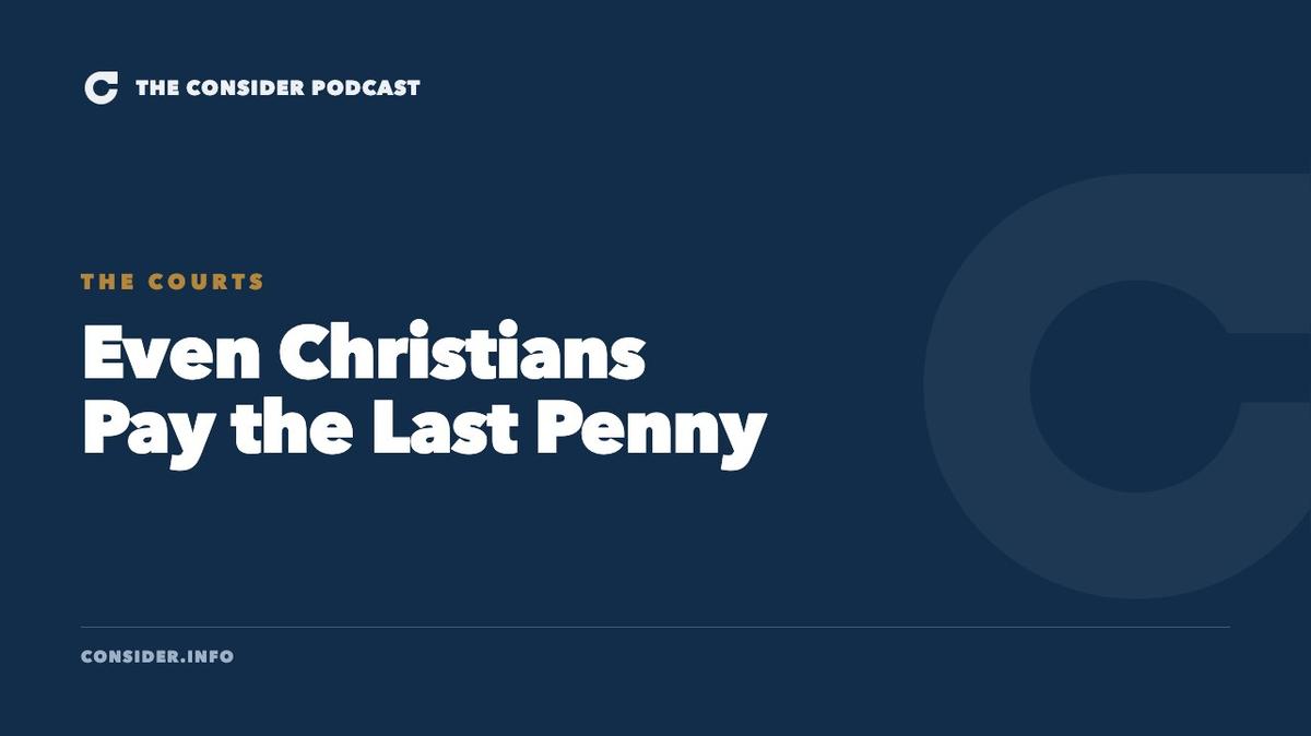 Even Christians Pay the Last Penny Ep 33