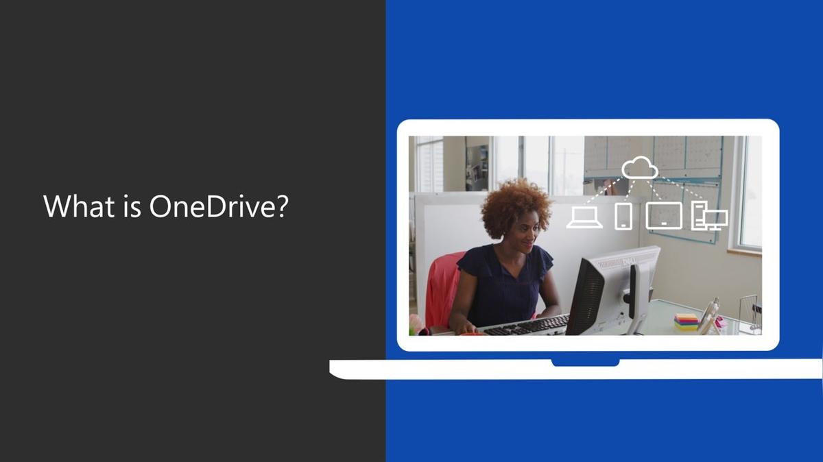 07 - What is OneDrive?