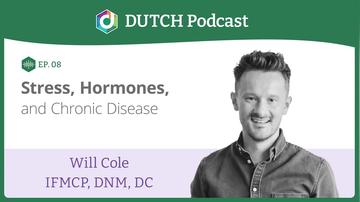 Episode 8. Dr Will Cole, Stress, Hormones &amp; Chronic Disease