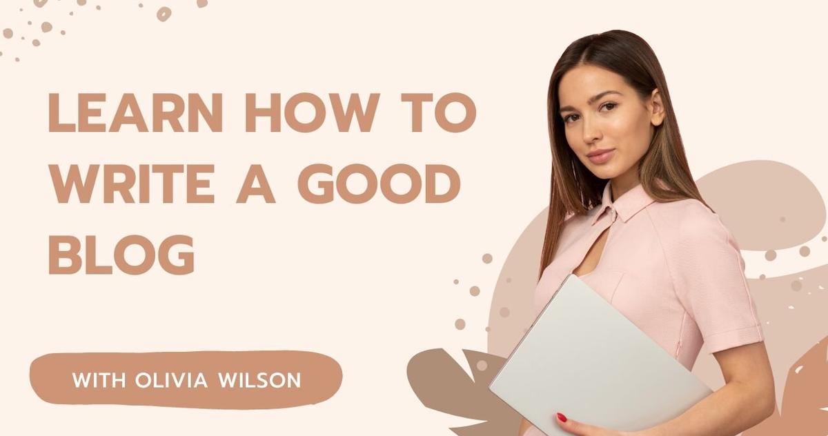 Learn How to Write a Good Blog