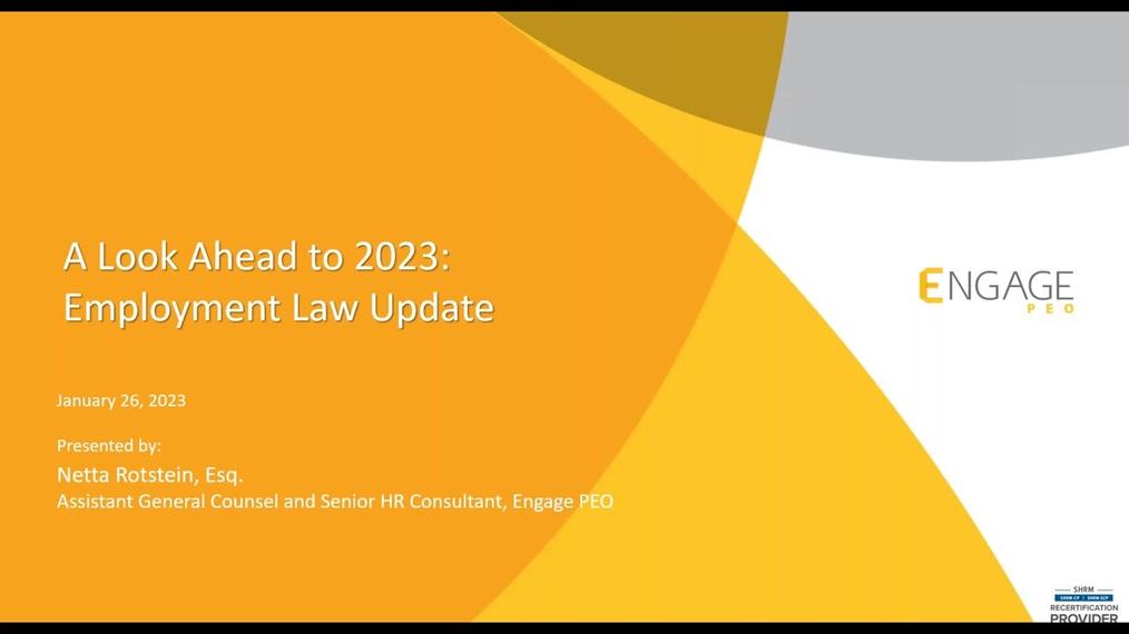 Engage HR Webinar: A Look Ahead - 2023 Employment Law Update