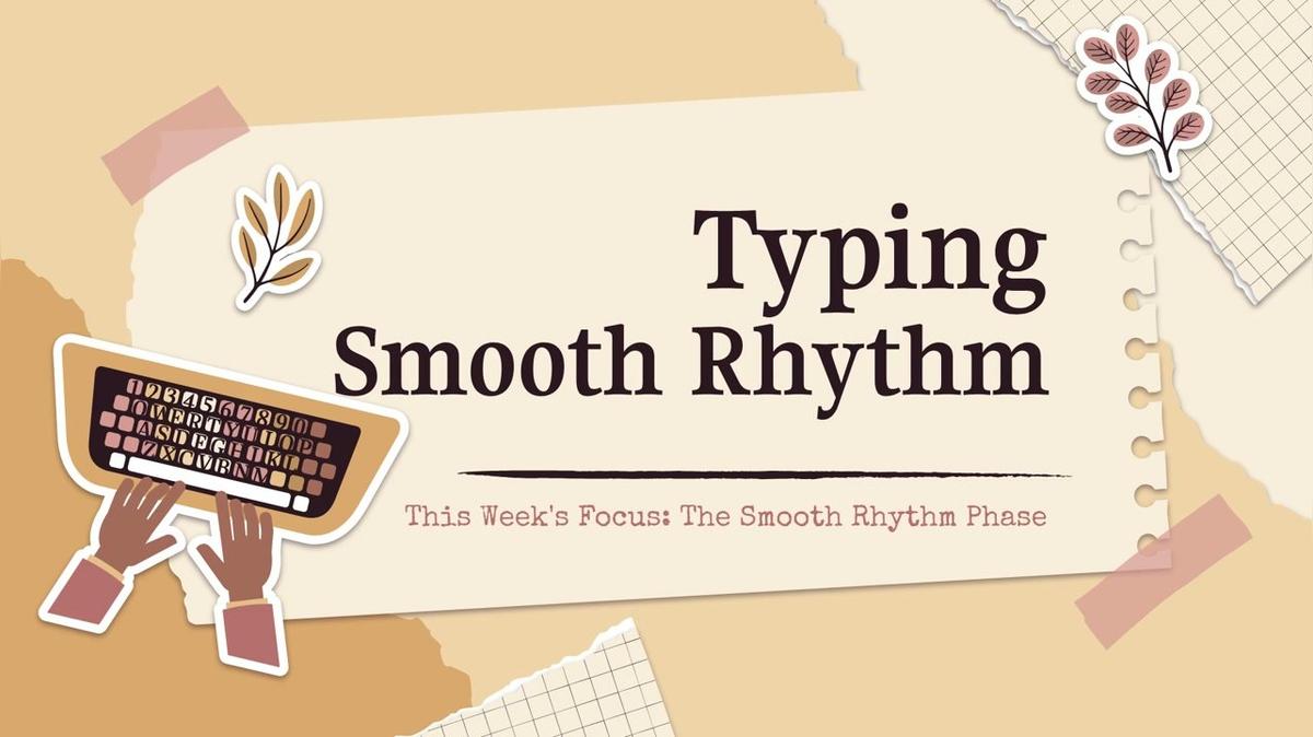Typing Smooth Rhythm