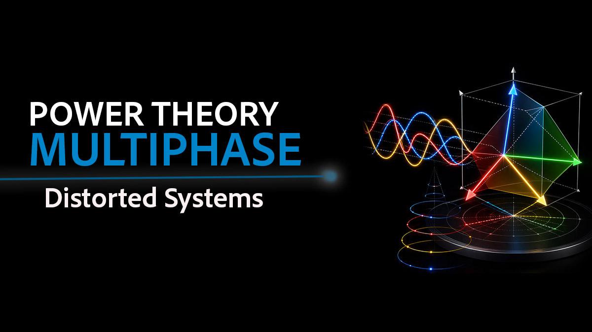  PMI AAP WP425 Power Theory in Multiphase Distorted Systems
