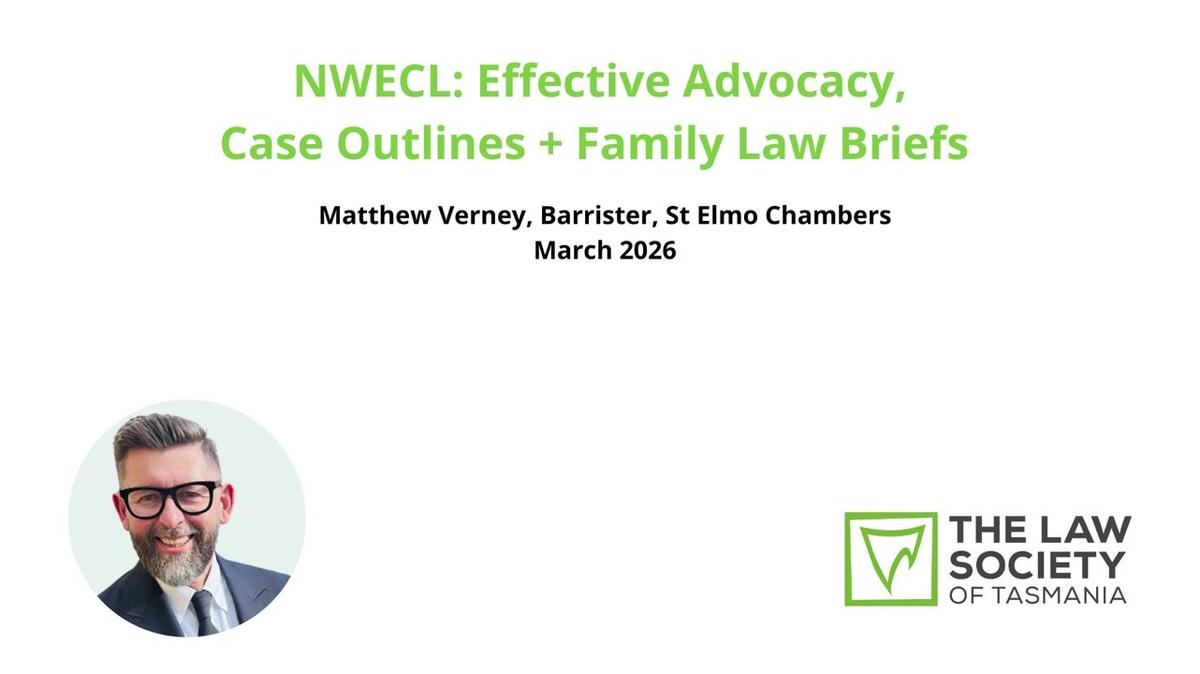 NWECL: Effective Advocacy, Case Outlines + Family Law Briefs