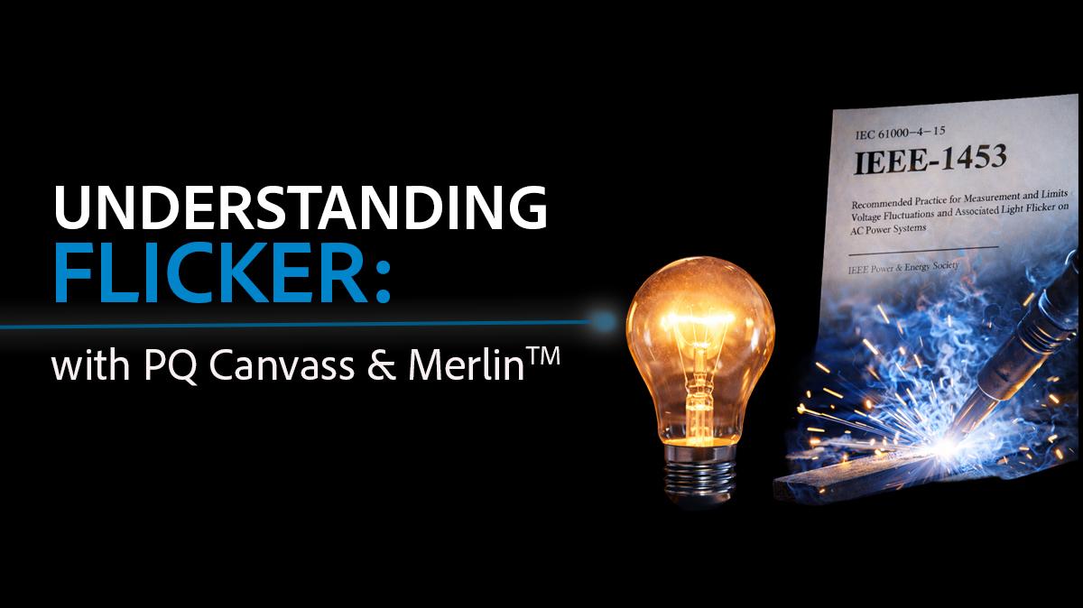 PMI AAP WP 419 Modern Flicker Analysis Using PQ Canvass and Merlin