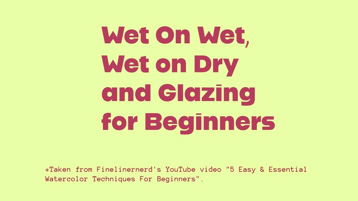 Wet on Wet, Dry, and Glazing