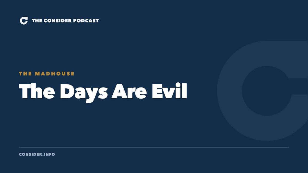 The Days Are Evil Ep 110
