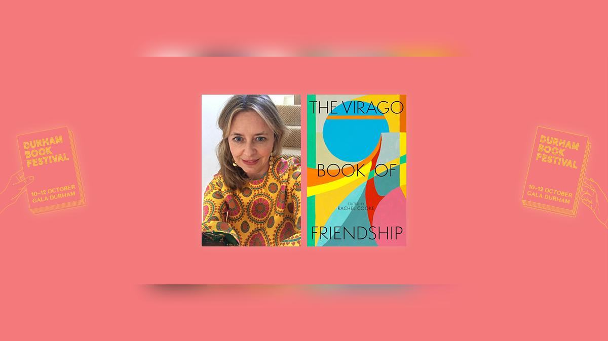 The Virago Book of Friendship with Rachel Cooke