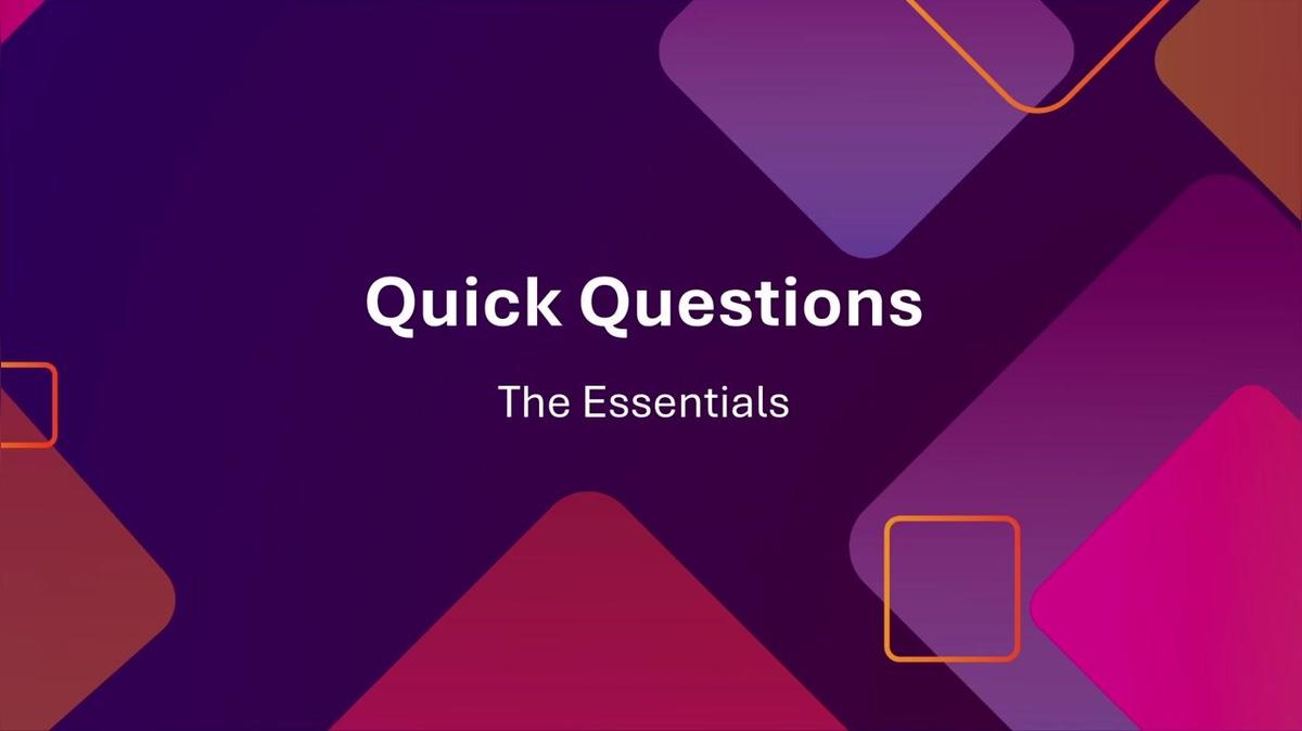 Quick Questions