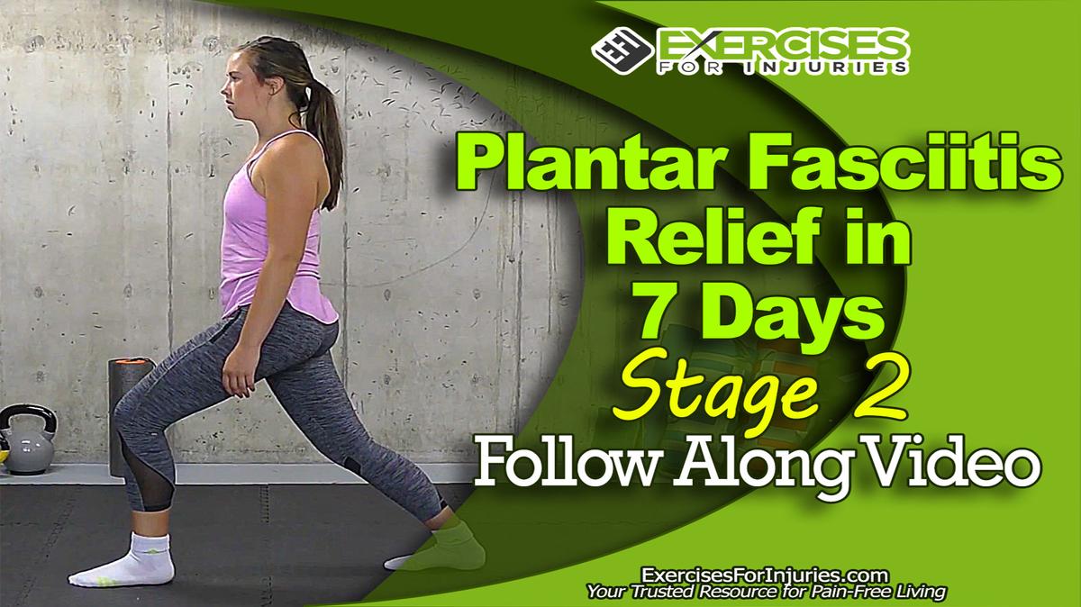 Plantar Fasciitis Relief in 7 Days - Stage 2 - Follow Along Video