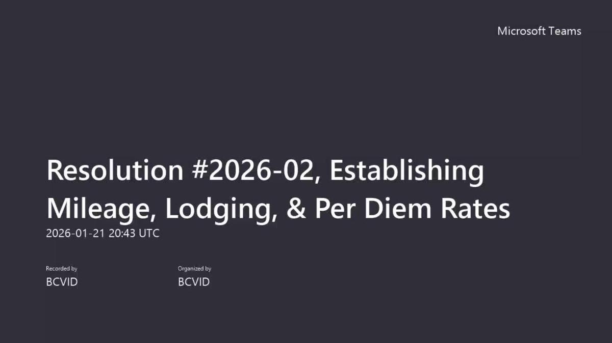 Resolution _2026-02, Establishing Mileage, Lodging, &amp; Per Diem Rates-20260121_134315-Meeting Recording