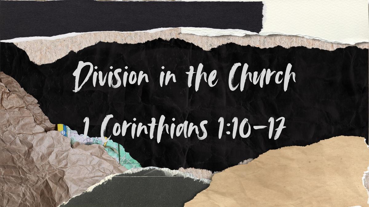 Division in the Church - 1 Corinthians 1:10-17  - 2/1/2026