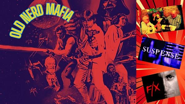 OLD NERD MAFIA #11: Star Wars EU!  Suspense!  F/X!
