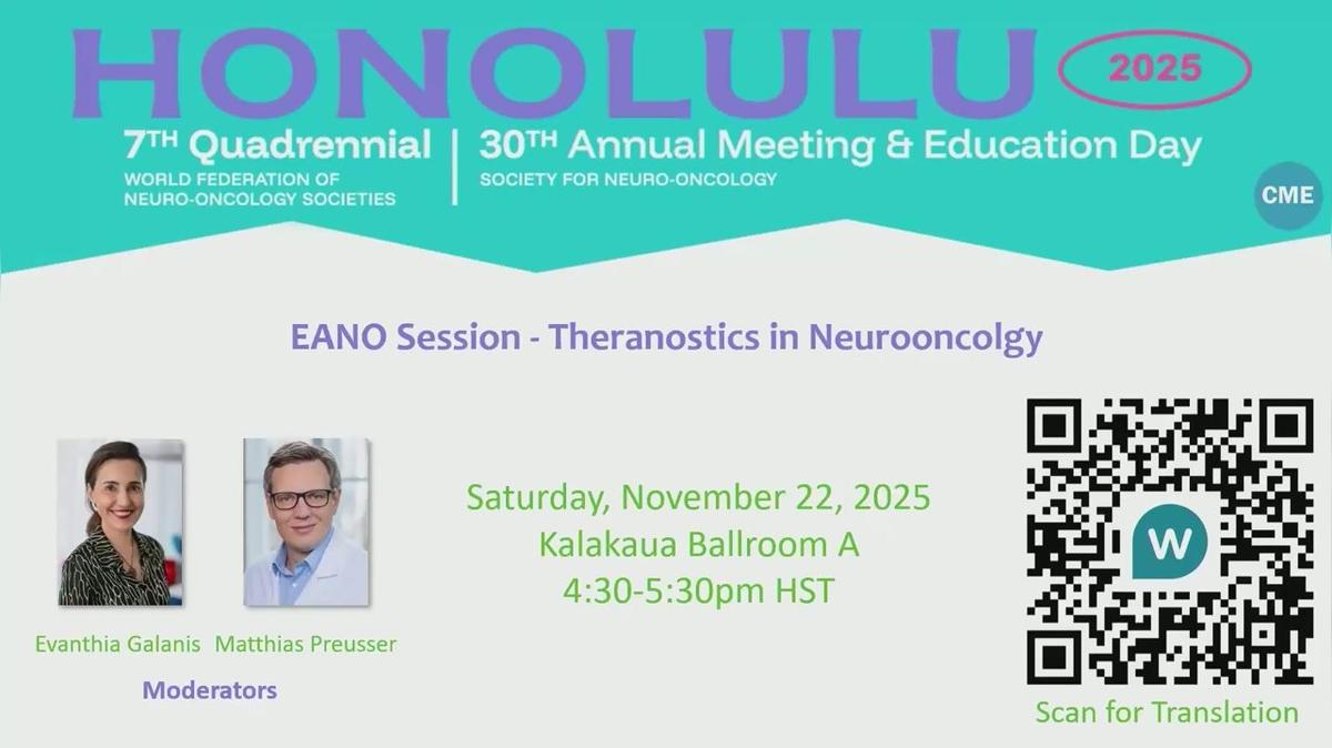 EANO Session - Theranostics in Neurooncolgy - 4.30-5.30