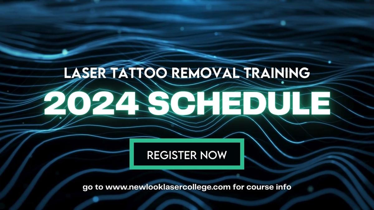 New Look Laser College Tattoo Removal Training 2024 Schedule Out Now