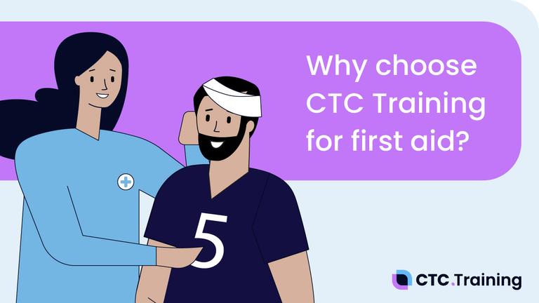 Why Choose CTC Training for First Aid Training?