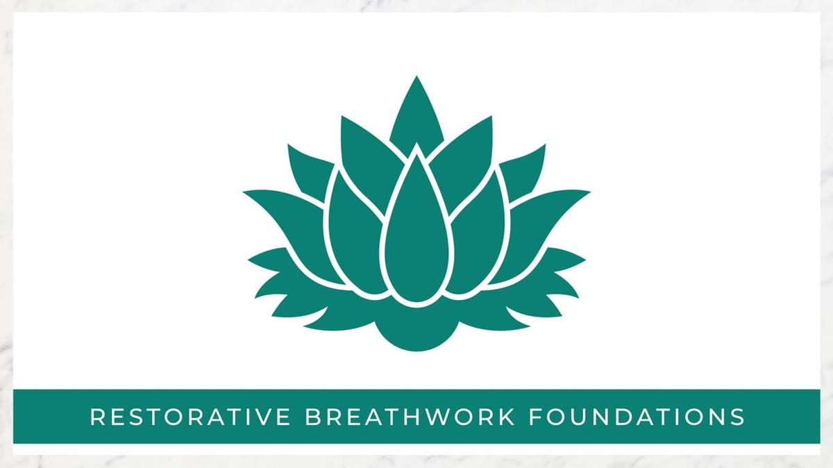 FOUNDATIONS Protocol of a Restorative Breathwork Session REVISED 03-16-23