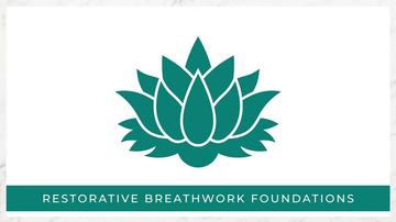 FOUNDATIONS Protocol of a Restorative Breathwork Session REVISED 03-16-23