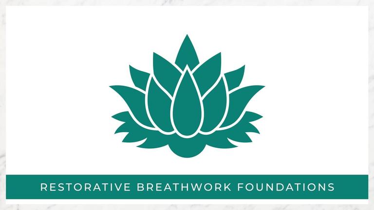 FOUNDATIONS Protocol of a Restorative Breathwork Session REVISED 03-16-23