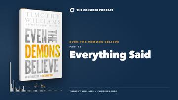 Even the Demons Believe: Everything Said