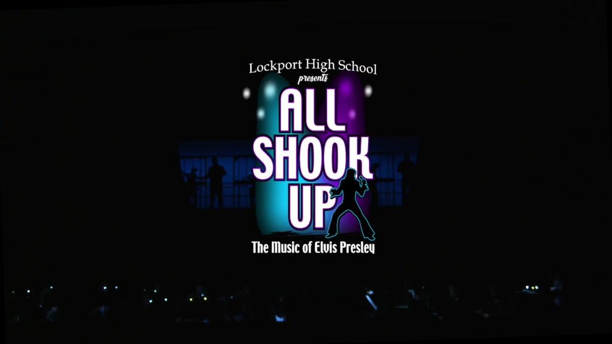 2023 Lockport High School &quot;All Shook Up&quot;