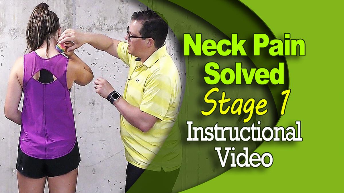 Neck Pain Solved - Stage 1 - Instructional Video