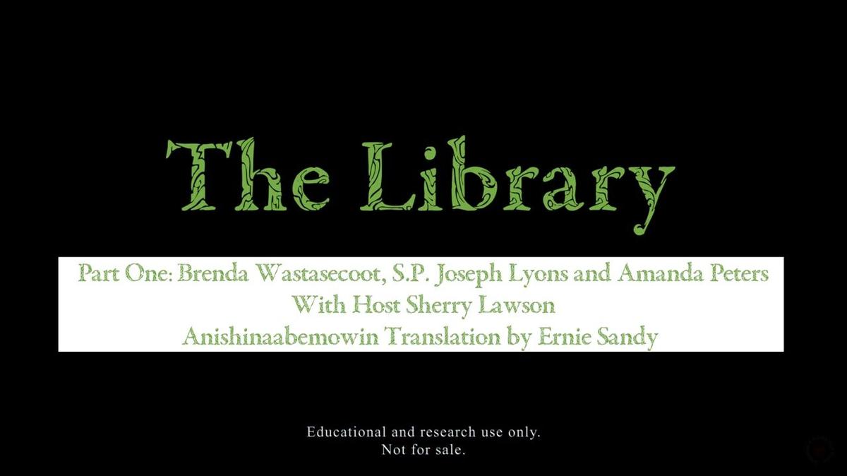 The Library - Part 1 - With Anishinaabemowin Translation by Ernie Sandy