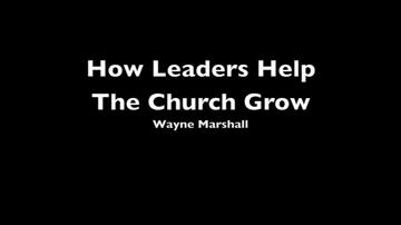 How Leaders Help Churches Grow