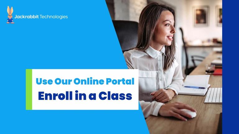 Use Our Online Portal - Enroll in a Class