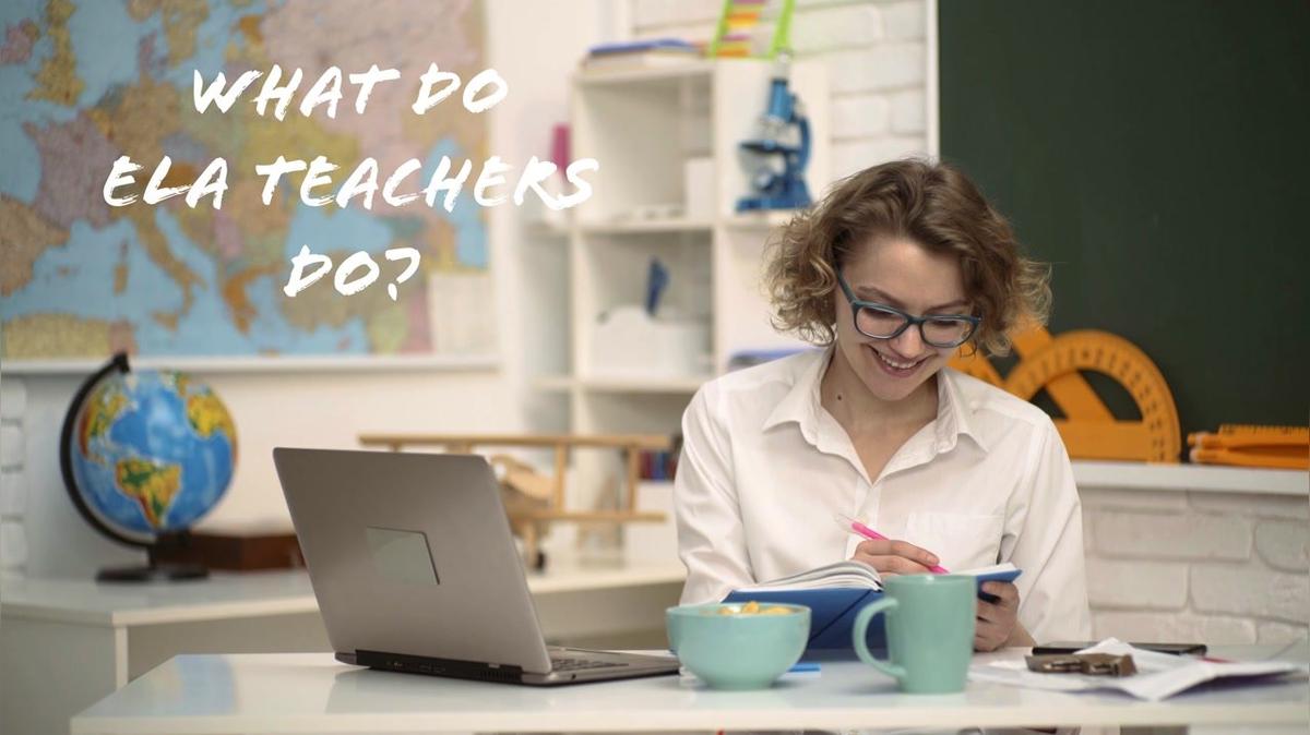 What ELA Teachers Do