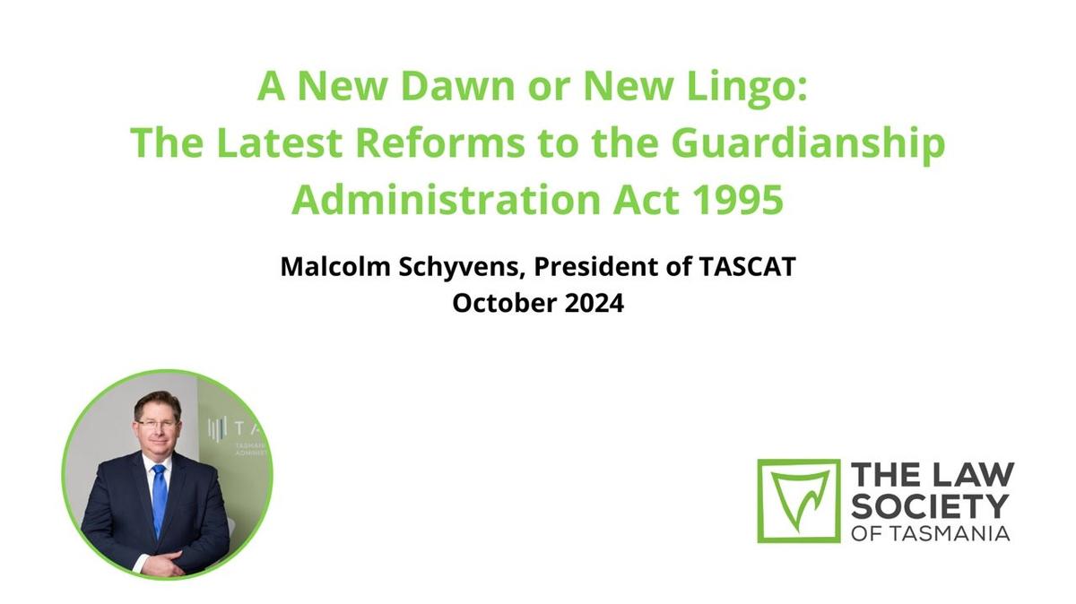 A New Dawn or New Lingo: The Latest Reforms to the Guardianship Administration Act 1995