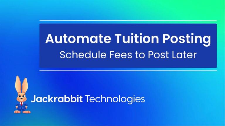 Automate Tuition Posting - Schedule Fees to Post Later