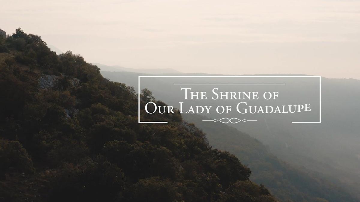 Shrine of Our Lady of Guadalupe Orientation Video