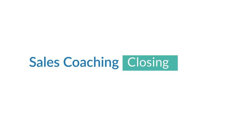 Sales Coaching - Closing