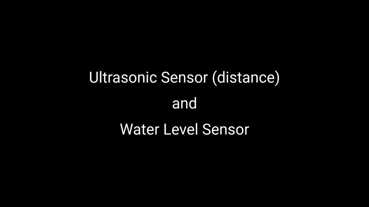 Ultrasonic Sensor and Water Level Sensor Walkthrough