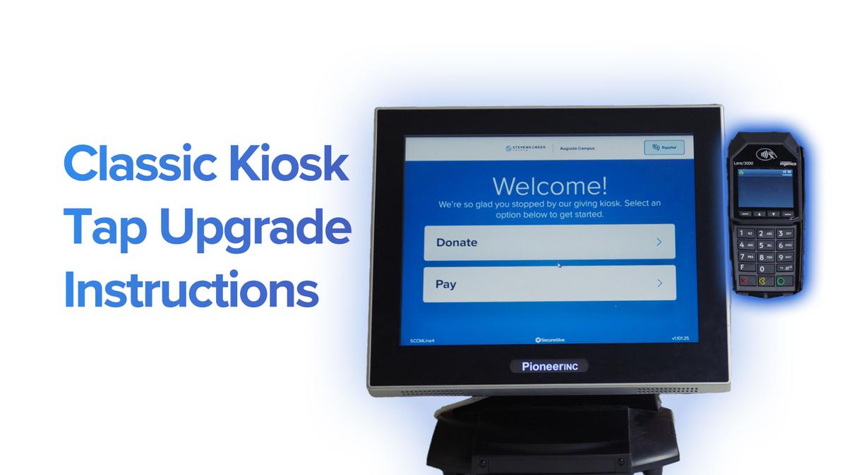 Classic Kiosk | Tap Upgrade Instructions