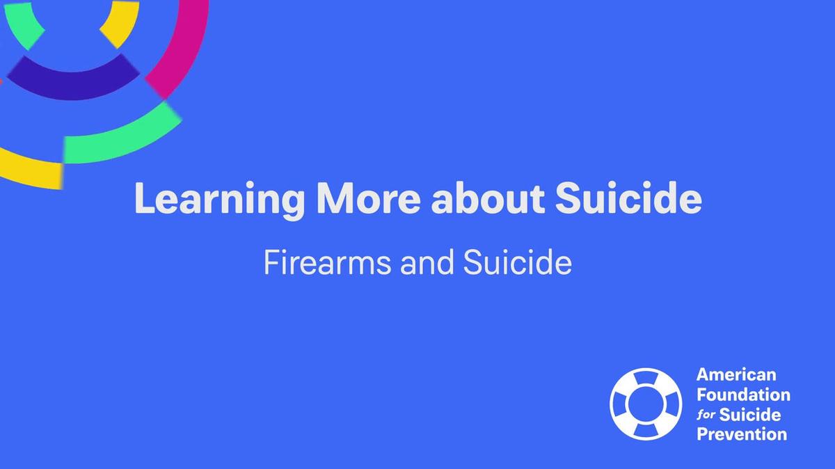 AFSP- Firearms and Suicide.mp4