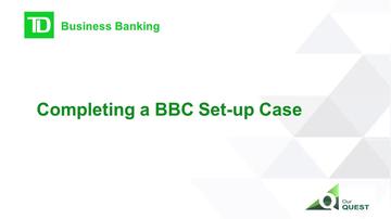 Completing a BBC Set-up Case