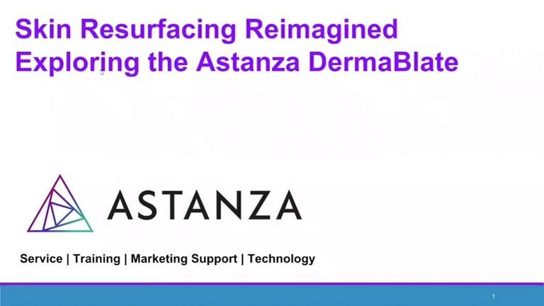 Webinar - Skin Resurfacing Reimagined: Astanza DermaBlate