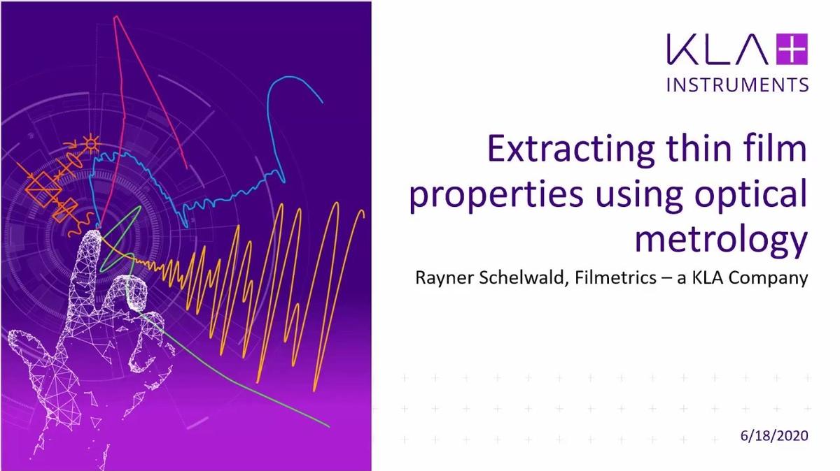 Rayner Schelwald: Extracting thin film properties using optical metrology – Film thickness & topography measurements