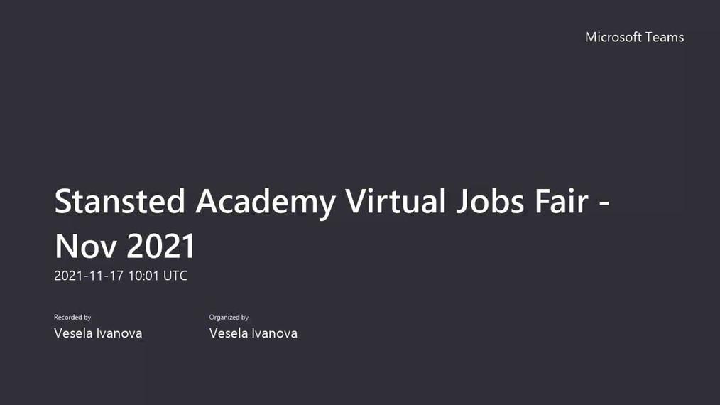 Stansted Academy Virtual Jobs Fair - Nov 2021-20211117_100126-Meeting Recording.mp4