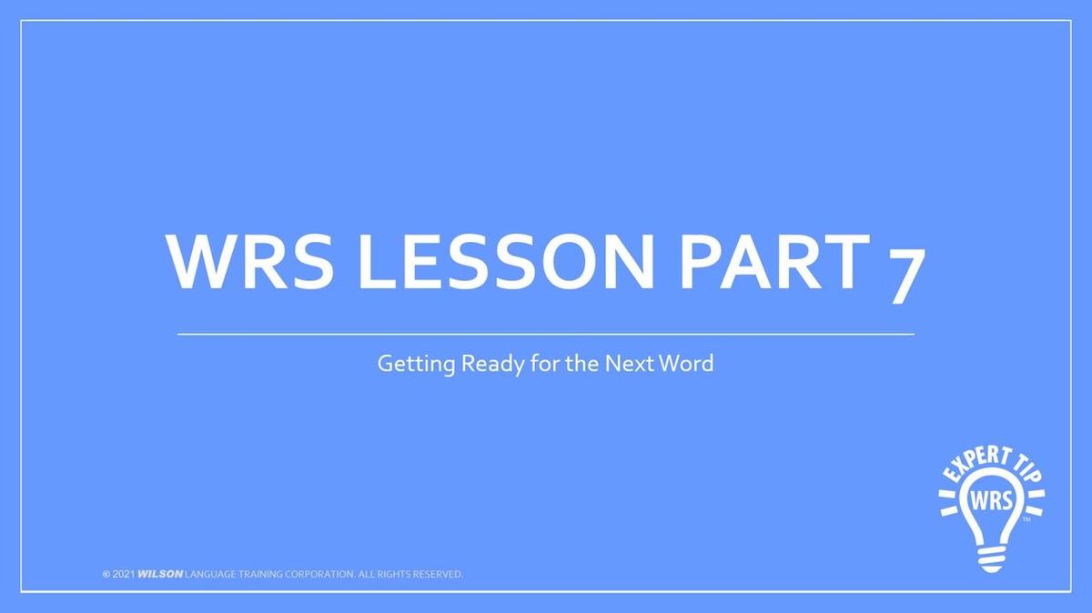 WRS Lesson Part 7 Getting Ready for the Next Word