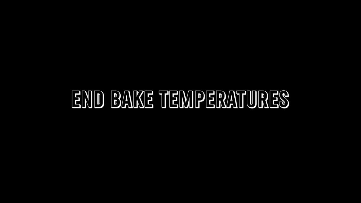 End Bake Temperatures