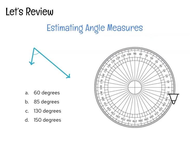 REVIEW Estimate Angle Measures w Protractor.mp4
