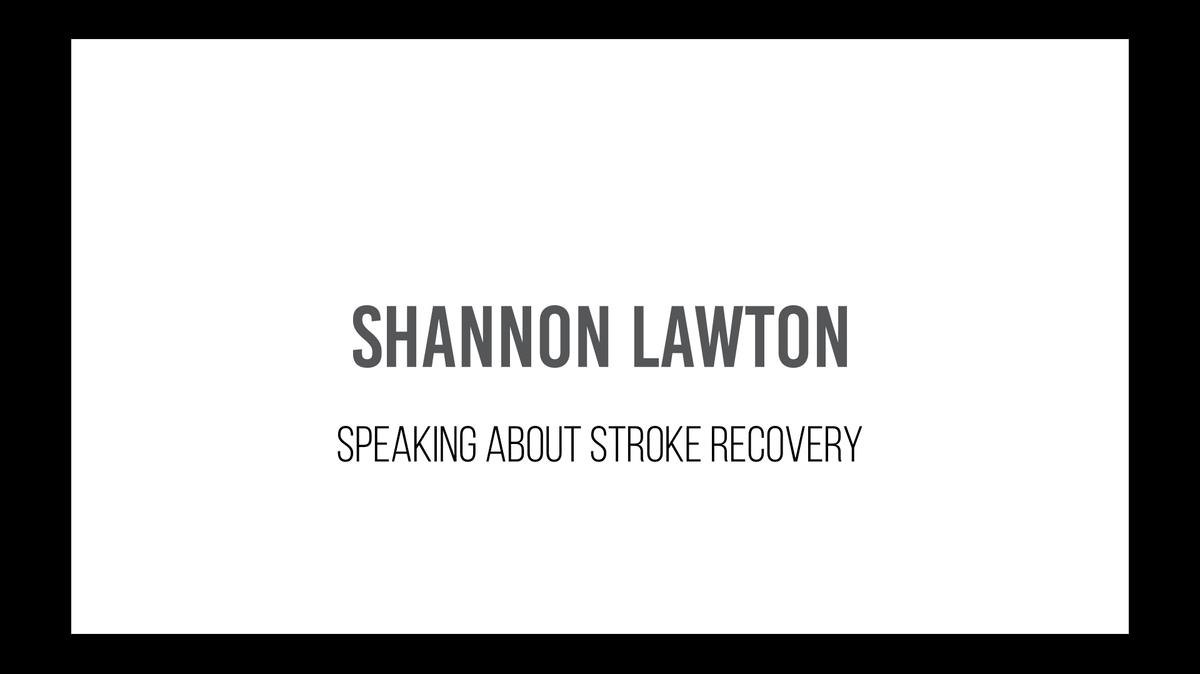Shannon Lawton - Stroke Recovery
