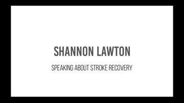 Shannon Lawton - Stroke Recovery